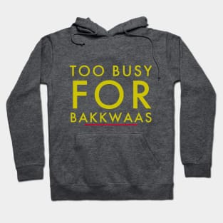 Fasbytes Typography Too Busy For Baakwaas Blue Hoodie